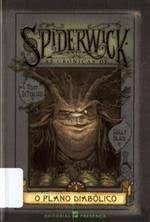 As Crónicas de Spiderwick 5 - o Plano Diabólico de Tony DiTerlizzi, Holly Black - As Crónicas de Spiderwick