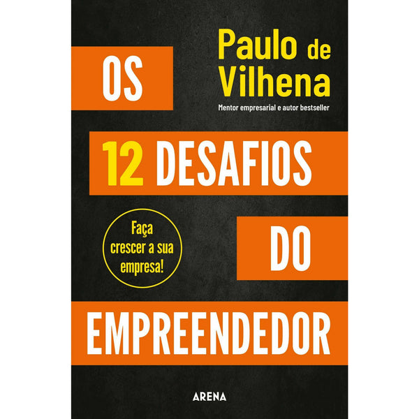Os 12 Desafios do Empreendedor de Paulo de Vilhena