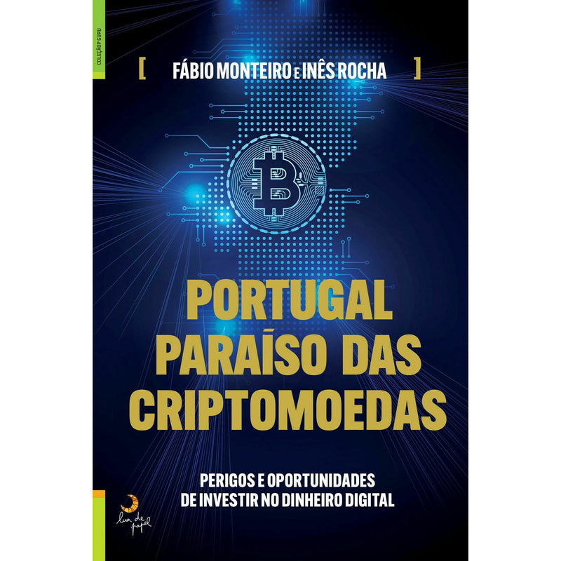 Portugal, Paraíso das Criptomoedas de Fábio Monteiro e Inês Rocha