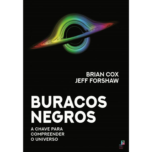 Buracos Negros de Brian Cox e Jeff Forshaw