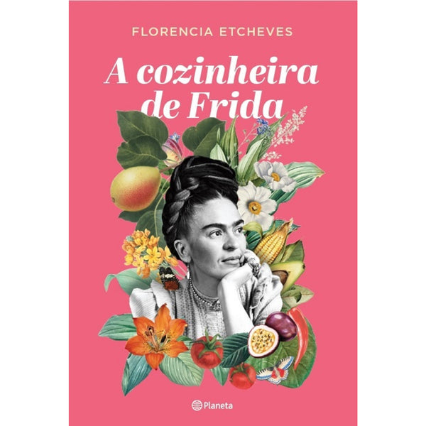 A Cozinheira de Frida de Florencia Etcheves