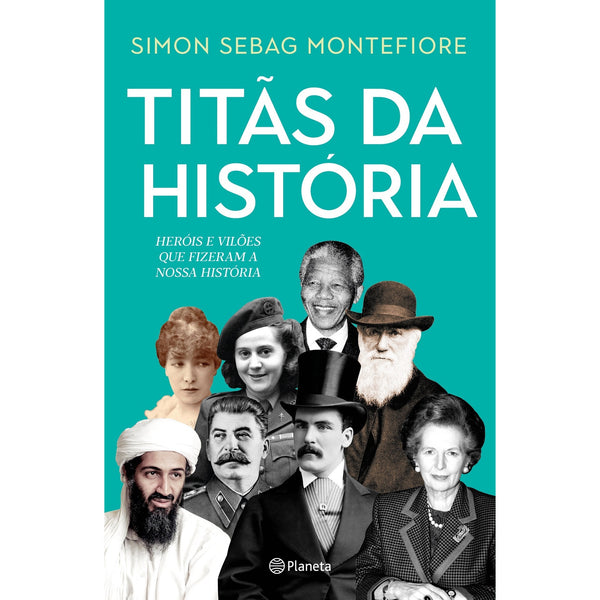 Titãs da História Heróis e Vil de Simon Sebag Montefiore