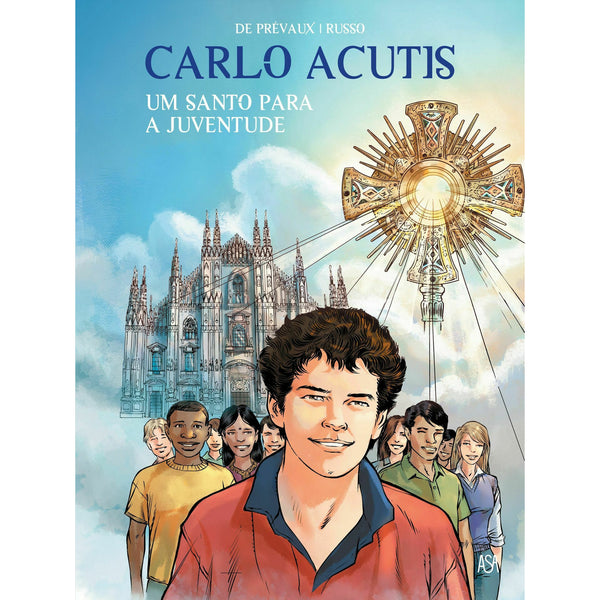 Carlo Acutis - um Santo para A Juventude de Fabrizio Russo e Camille W. De Prévaux
