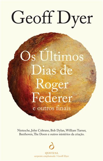 Os Últimos Dias de Roger Federer e Outros Finais de Geoff Dyer