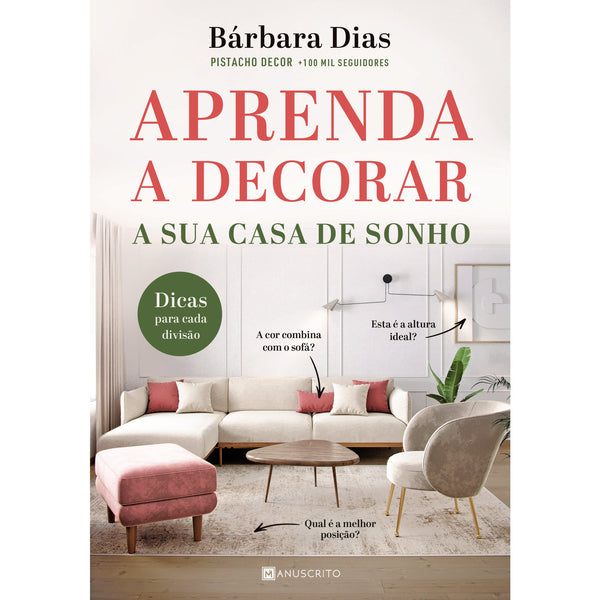 Aprenda A Decorar A sua Casa de Sonho de Bárbara Dias