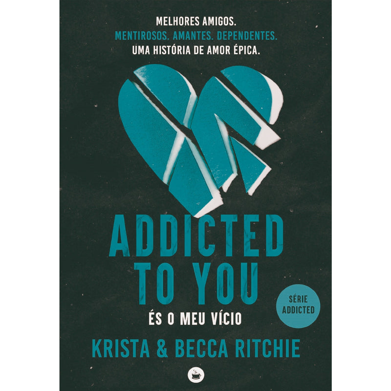 Addicted To You - És o Meu Vício de Krista e Becca Ritchie