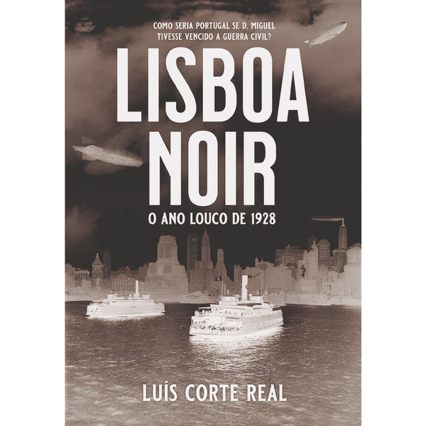 Lisboa Noir de Luís Corte Real