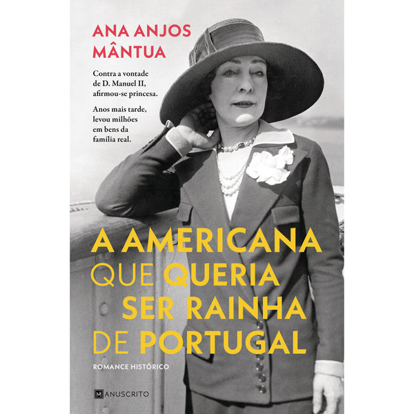A Americana que Queria Ser Rainha de Portugal de Ana Anjos Mântua