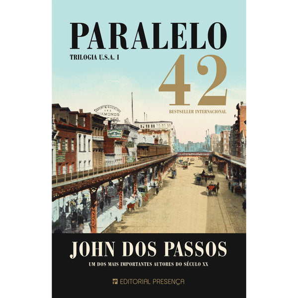 Paralelo 42 - Vol. I - Trilogia Usa de John dos Passos