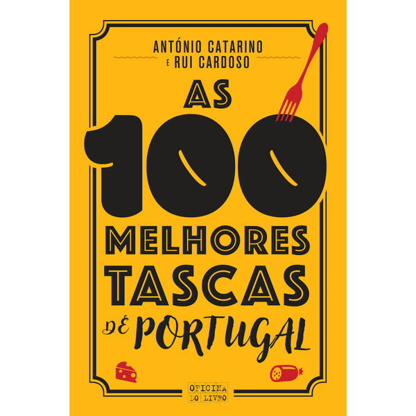 As 100 Melhores Tascas de Portugal de Rui Cardoso e António Catarino