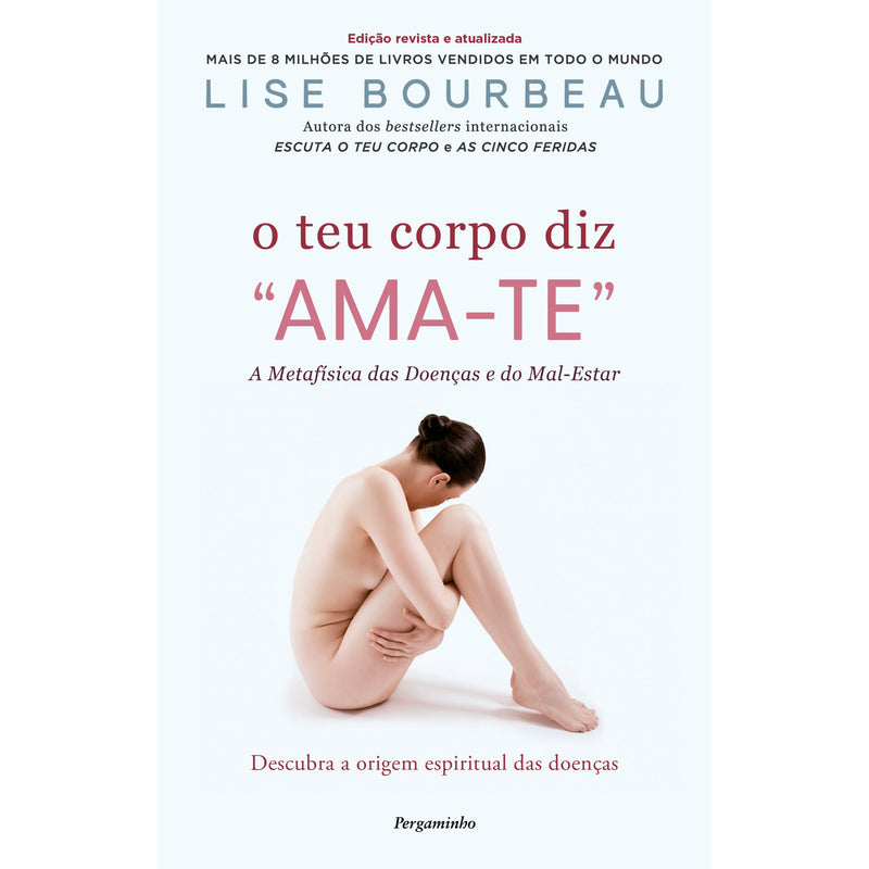 O Teu Corpo Diz Ama-te de Lise Bourbeau