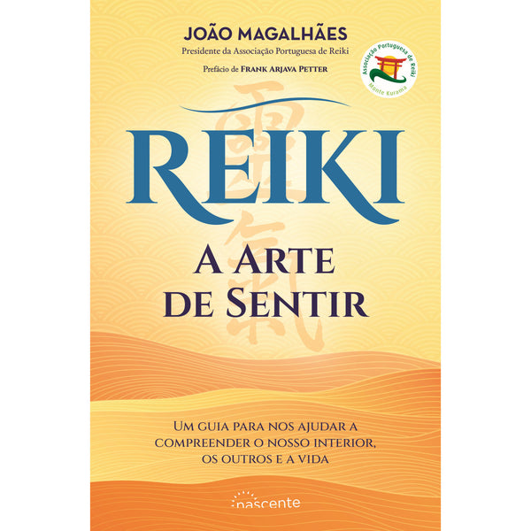 Reiki - A Arte de Sentir de João Magalhães