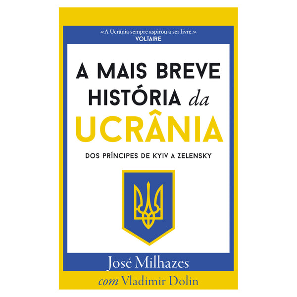 A Mais Breve História da Ucrânia de José Milhazes