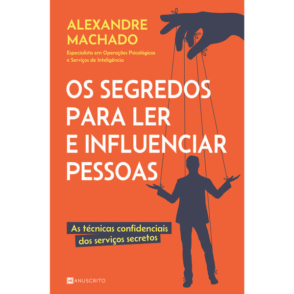 Os Segredos para Ler e Influenciar Pessoas de Alexandre Machado