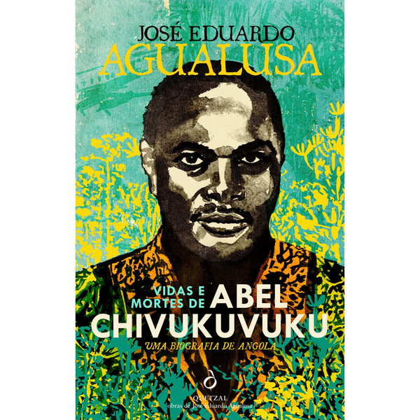 Vidas e Mortes de Abel Chivukuvuku. de José Eduardo Agualusa
