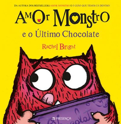 Amor Monstro e o Último Chocolate de Rachel Bright