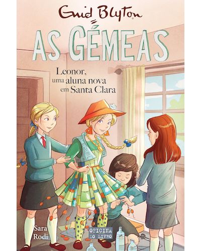 As Gémeas 17 - Leonor, uma Nova Aluna em Santa Clara de Sara Rodi / Enid Blyton