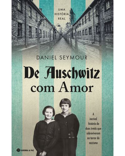 De Auschwitz com Amor de Daniel Seymour