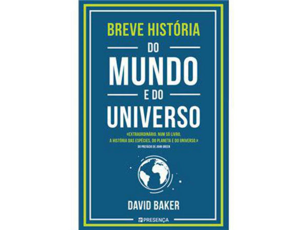 Breve História do Mundo e do Universo de David Baker
