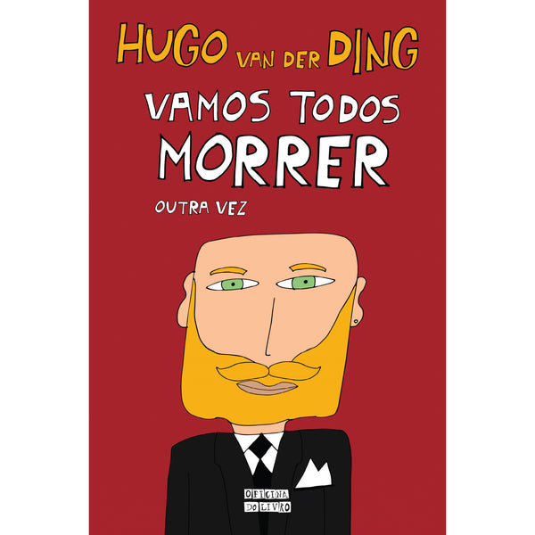 Vamos Todos Morrer Outra Vez de Hugo Van Der Ding