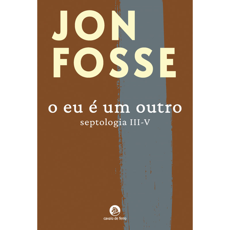 O Eu é um Outro (Septologia III-V) de Jon Fosse