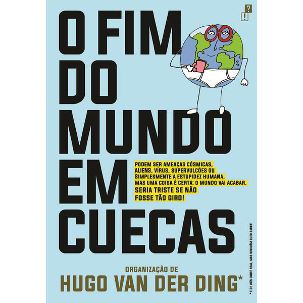 O Fim do Mundo em Cuecas de Hugo van der Ding