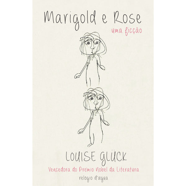 Marigold e Rose de Louise Glück