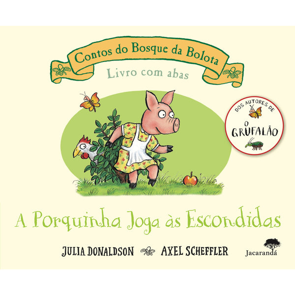A Porquinha Joga às Escondidas de Julia Donaldson e Axel Scheffler