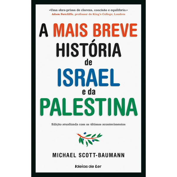A Mais Breve História de Israel e da Palestina de Michael Scott-Baumann