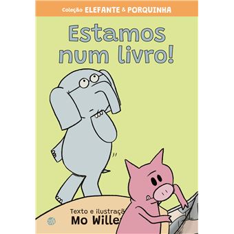 Elefante e Porquinha - Estamos de Mo Willems