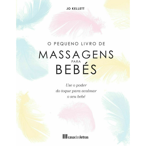 O Pequeno Livro de Massagens para Bebés de Jo Kellett