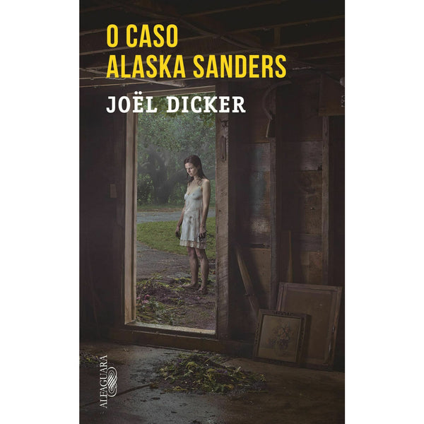 O Caso Alaska Sanders de Joel Dicker- Livro de Bolso